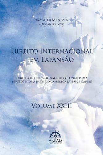 Direito internacional em expansão: anais do 21º Congresso Brasileiro de Direito Internacional