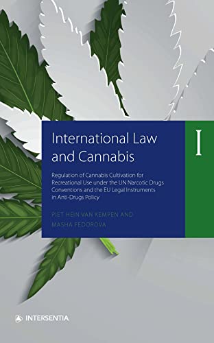 41I2b8vwECL. SL500  - International Law and Cannabis I: Regulation of Cannabis Cultivation for Recreational Use under the UN Narcotic Drugs Conventions and the EU Legal Instruments in Anti-Drugs Policy