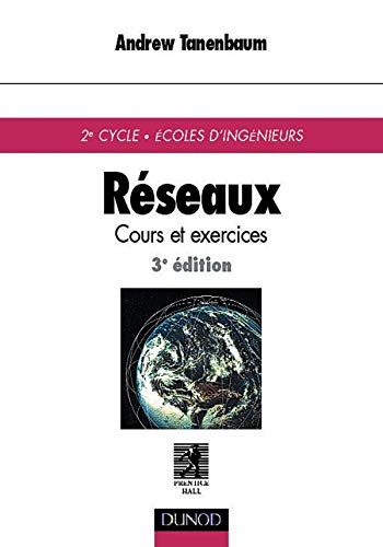 livre Réseaux : Cours et exercices de 2e cycle, écoles d'ingénieurs, 3e édition