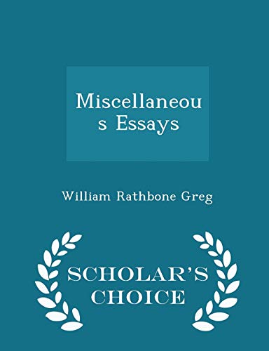 Miscellaneous Essays - Scholar's Choice Edition 1298095387 Book Cover
