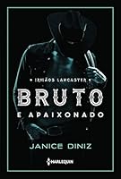 Bruto E Apaixonado (Em Portugues do Brasil) 859508288X Book Cover