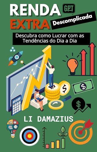 RENDA EXTRA DESCOMPLICADA: DESCUBRA COMO LUCRAR COM AS TENDÊNCIAS...