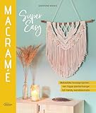 super van craft france  Macramé super easy: makkelijke knoopprojecten, van hippe plantenhanger tot trendy wanddecoratie
