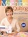 Machine Quilting with Alex Anderson: 7 Exercises, Projects & Full-Size Quilting Patterns