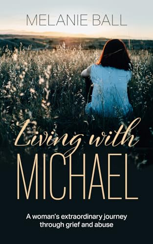 Living with Michael: A woman's extraordinary journey