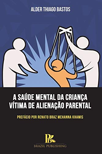A Saúde Mental Da Criança Vítima De Alienação Parental
