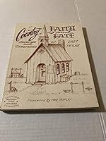 Country Faith and Fate: Churches and Cemeteries of East Texas 0962730424 Book Cover