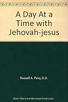 A Day at a Time With Jehovah-Jesus B000CPLAR0 Book Cover