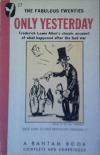 Only Yesterday the Fabulous Twenties B001RYOU90 Book Cover