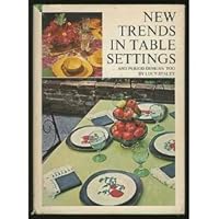 New Trends in Table Settings, and Period Designs, Too. 0820800562 Book Cover