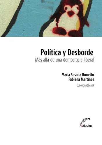 Política y desborde: Más allá de la democracia liberal