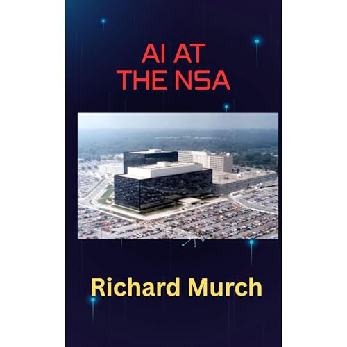 AI at the National Security Agency - NSA Audiolibro Por Richard Murch arte de portada