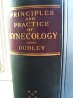 The principles and practice of gynecology: For students and practitioners B00088F6N0 Book Cover