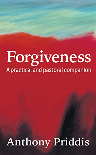 Forgiveness: A practical and pastoral companion