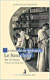 Una Escuela de Teología: Le Saulchoir: Traducción de Cristian Cano (Spanish Edition)