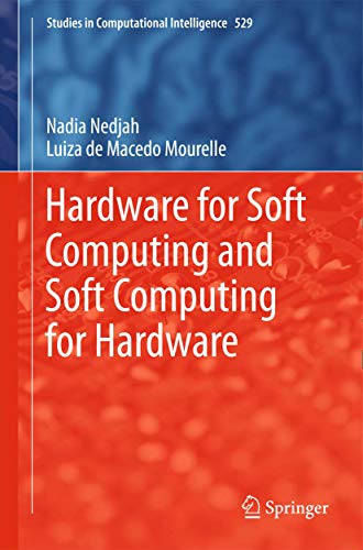 Hardware for Soft Computing and Soft Computing for Hardware: 529 (Studies in Computational Intelligence, 529) view 2
