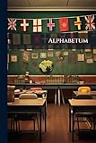 alphabetum  Alphabetum