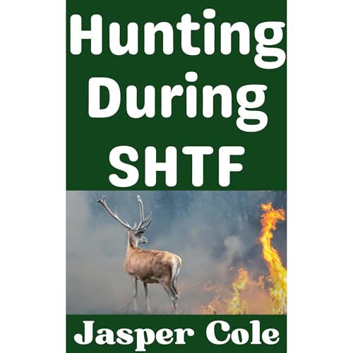 Hunting During SHTF Audiobook By Jasper Cole cover art