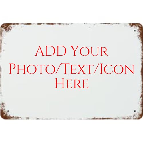 Custom Metal Tin Sign With Your Own Image/logo/Text, Personalized Vintage Style Retro Tin Sign Custom Sign for Wall Outdoor, Indoor, Street, Office, Home, Business, Bathroom, Gift, Bar Man Cave Signs