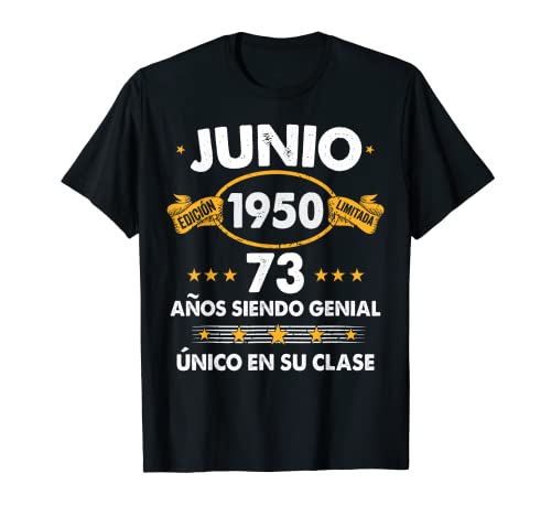 Hombre 73 Años Cumpleaños Regalo Hombre Junio 1950 Junio 73 Años Camiseta