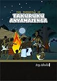 The Chronicle of Takuruku Anyamazenga: Folktales passed down from generation to generation
