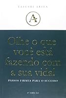 Olhe o que Você Está Fazendo com a Sua Vida. Passos Firmes Para o Sucesso 8536619856 Book Cover