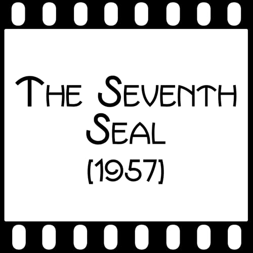 Episode 104 - "The Seventh Seal" (1957)