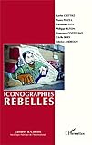 Iconographies rebelles (French Edition)