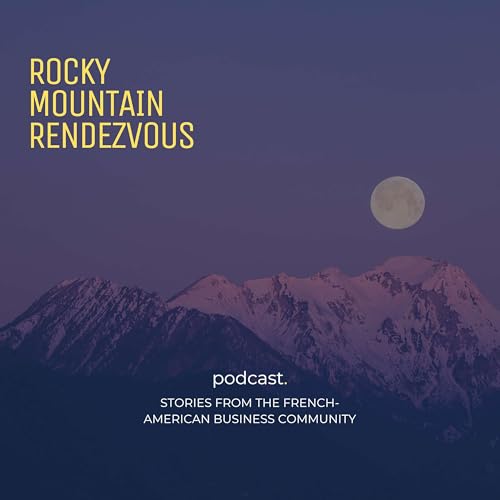 『Rocky Mountain Rendezvous: Stories from the French-American Business Community』のカバーアート