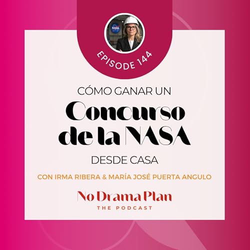 144- Cómo ganar un concurso de la NASA desde casa con Mª Jose Puerta.