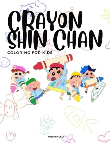 Crayon Shin Chan: Coloring for kids, ages 5-10, Japanese Cartoon: Crayon Shin Chan Japanese Manga, Cartoon, Cute, Coloring Book