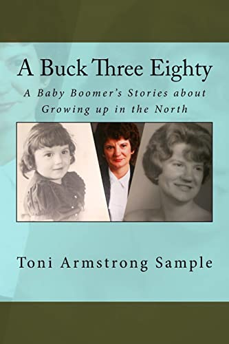 A Buck Three Eighty: A Baby Boomer's Stories about Growing up in the North