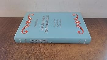 A Publisher and his Circle: The Life and Work of John Taylor, Keats' Publisher