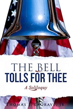 Paperback The Bell Tolls for Thee: A Soliloquy Book