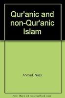 Qur'anic and non-Qur'anic Islam 9694022851 Book Cover