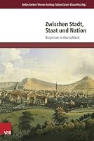 Zwischen Stadt, Staat Und Nation: Burgertum in Deutschland 3525301693 Book Cover