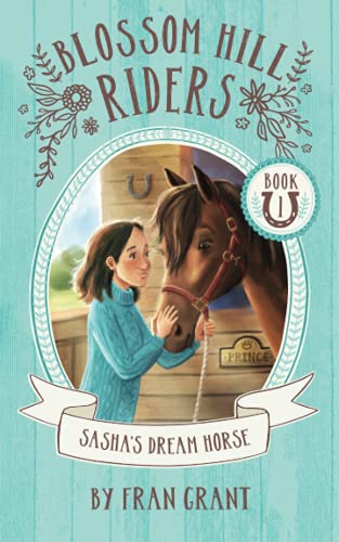 Sasha’s Dream Horse (Blossom Hill Riders)