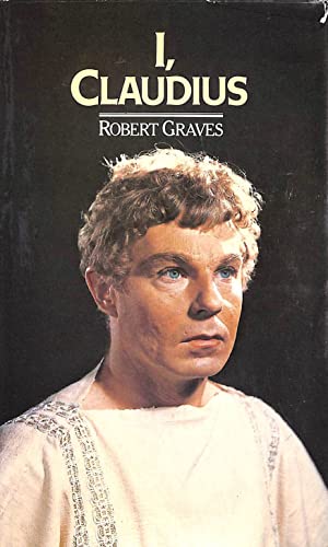 I, Claudius from the Autobiography of Tiberius Claudius Emperor of the Romans