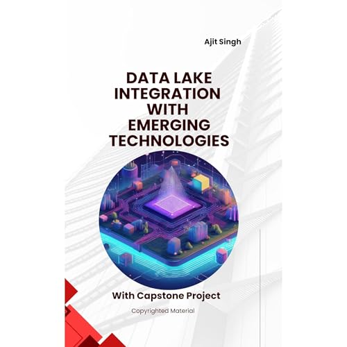 Data Lake Integration with Emerging Technologies Audiolibro Por Ajit Singh arte de portada