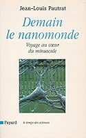 Demain Le Nanomonde: Voyage Au Coeur Du Minuscule 2213613362 Book Cover