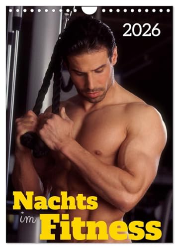 Nachts im Fitness (Wandkalender 2026 DIN A4 hoch), CALVENDO Monatskalender: 12 attraktive Männermodels trainieren nachts im Fitness (CALVENDO Erotik)