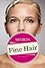 Price comparison product image Fine Hair Secrets: The Top Tools, Best Hairstyles, and Premier Strategies for Awesome Hair (and an Even Better Life)
