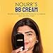 Nourr BB Cream – Hydrating Tinted Moisturizer with Buildable Coverage – Universal Shade for All Skin Tones – Lightweight Daily Wear Makeup with Natural Radiant Finish – 30ml