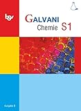 galvani chemie s1 lösungen online  Galvani - Chemie für Gymnasien - Ausgabe B - Für sprachliche, musische, wirtschafts- und sozialwissenschaftliche Gymnasien in Bayern - Bisherige Ausgabe - Band S1: 9. Jahrgangsstufe: Schulbuch