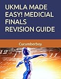  UKMLA MADE EASY! MEDICIAL FINALS REVISON GUIDE
