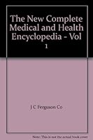 The New Complete Medical and Health Encyclopedia - Vol 1 B0071CT72M Book Cover