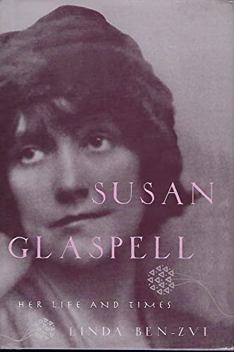 Susan Glaspell: Her Life and Times