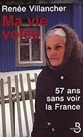 Ma vie volée : 57 ans sans voir la France 8374044616 Book Cover