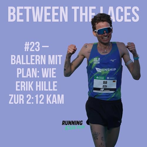 #23 &ndash; Ballern mit Plan: Wie Erik Hille zur 2:12 kam