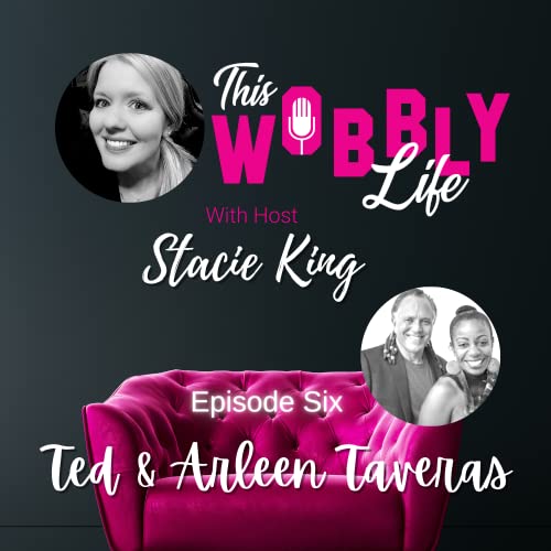 Episode Six: Ted & Arleen Taveras